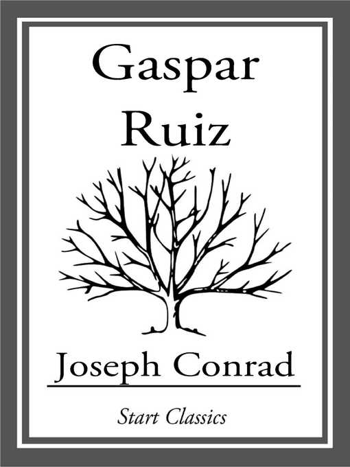 Title details for Gaspar Ruiz by Joseph Conrad - Available